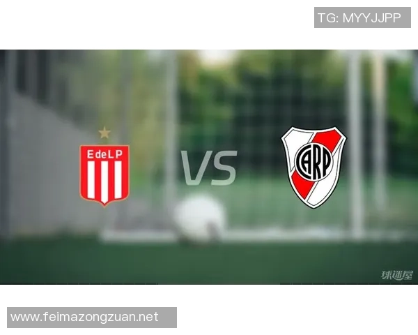 河床队与拉普拉塔体育的巅峰对决揭示阿根廷足球的激情与荣耀